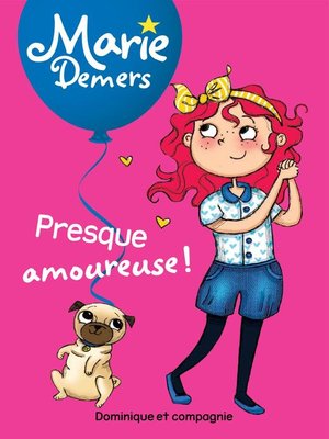 cover image of Presque amoureuse !--Niveau de lecture 4